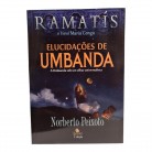 Livro Elucidações de Umbanda Ramatís A Umbanda Sob Um Olhar Universalista :D