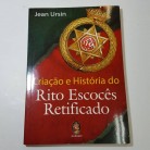 Livro Criação e História do Rito Escocês Retificado