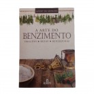 Livro A Arte do Benzimento Orações Rezas e Benzeduras - Ed. Alfabeto