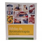Livro A Bíblia da Aromaterapia O Guia Definitivo Para o Uso Terapêutico dos Óleos Essenciais