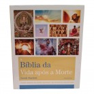 Livro A Bíblia da Vida Após a Morte O Guia Completo do Mundo Espiritual e dos Fenômenos Paranormais