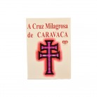 Livro A Cruz Milagrosa de Caravaca - Ed. Eco