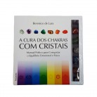 Livro A Cura dos Chakras com Cristais Manual Prático para Conquistar o Equilíbrio Emocional e Físico