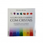 Livro A Cura dos Chakras com Cristais Manual Prático para Conquistar o Equilíbrio Emocional e Físico