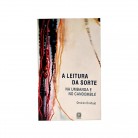 Livro A Leitura Da Sorte Na Umbanda E No Candomblé - Ed. Pallas