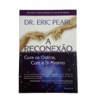 Livro A Reconexão Cure os Outros, Cure a Si Mesmo - Ed. Pensamento