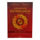 Livro Curso Básico de Astrologia Volume 1 Princípios Fundamentais - Ed. Pensamento