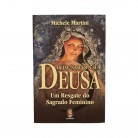 Livro Deixe Nascer a Sua Deusa Um Resgate do Sagrado Feminino - Ed. Madras :D