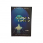 Livro Energia e Espírito Teoria e Prática da Apometria W=mc² - Ed. Casa do Jardim