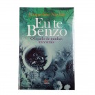Livro Eu Te Benzo O Legado de Minhas Ancestrais - Ed. BesouroLux