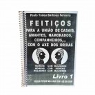 Livro Feiticos para A Uniao de Casais, Amante, Namorados, Companheiros, com O Axe dos Orixas Autor