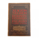 Livro Magos Negros Magia e Feitiçaria Sob A Ótica Espírita