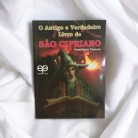 Livro O Antigo e Verdadeiro Livro de São Cipriano - Ed. Eco