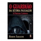 Livro O Guardião da Sétima Passagem A Porteira Luminosa - Ed. Madras :D
