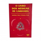 Livro O Livro dos Médiuns de Umbanda Ed. Eco