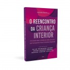 Livro O Reencontro da Criança Interior - Ed. Cultrix :D
