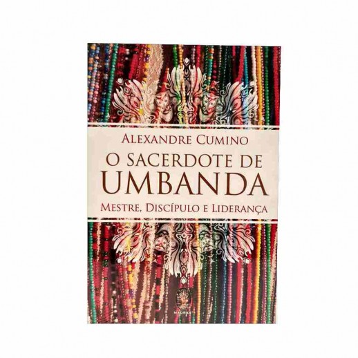 O Sacerdote de Umbanda e o Sacerdócio Umbandista: Material de Apoio –  Leitura Necessária e Obrigatória 