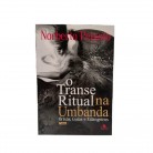 Livro O Transe Ritual Na Umbanda Orixás, Guias e Falangeiros