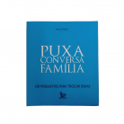 Livro Puxa Conversa Família