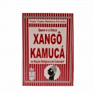 Livro Quem É O Orixá Xangô Kamucá Na Nação Religiosa de Cabinda? - Ed. Toquí