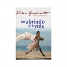 Livro Se Abrindo Pra Vida - Zibia Gasparetto Ed. Vida e Consciência :D