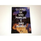 Livro O Livro de Sao Marcos e Sao Manso